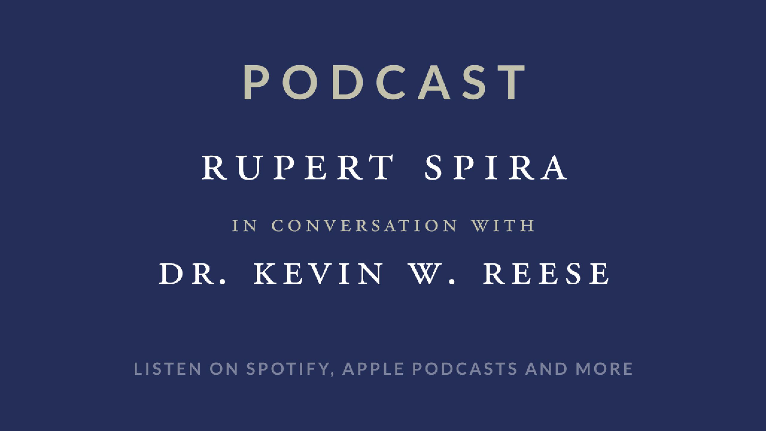 Rupert Spira Podcast: Dr. Kevin W. Reese