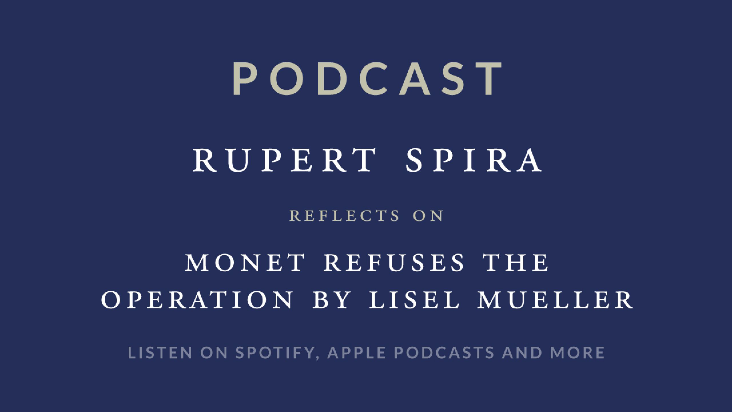 Rupert Spira Podcast: Reflections on 'Monet Refuses the Operation'