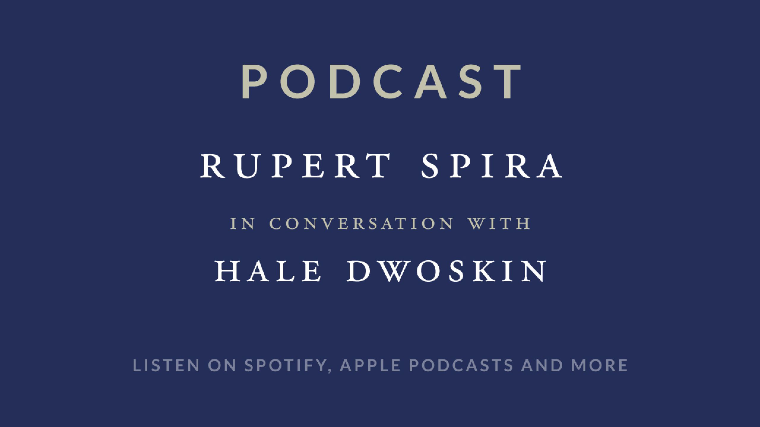 Rupert Spira Podcast: Hale Dwoskin 