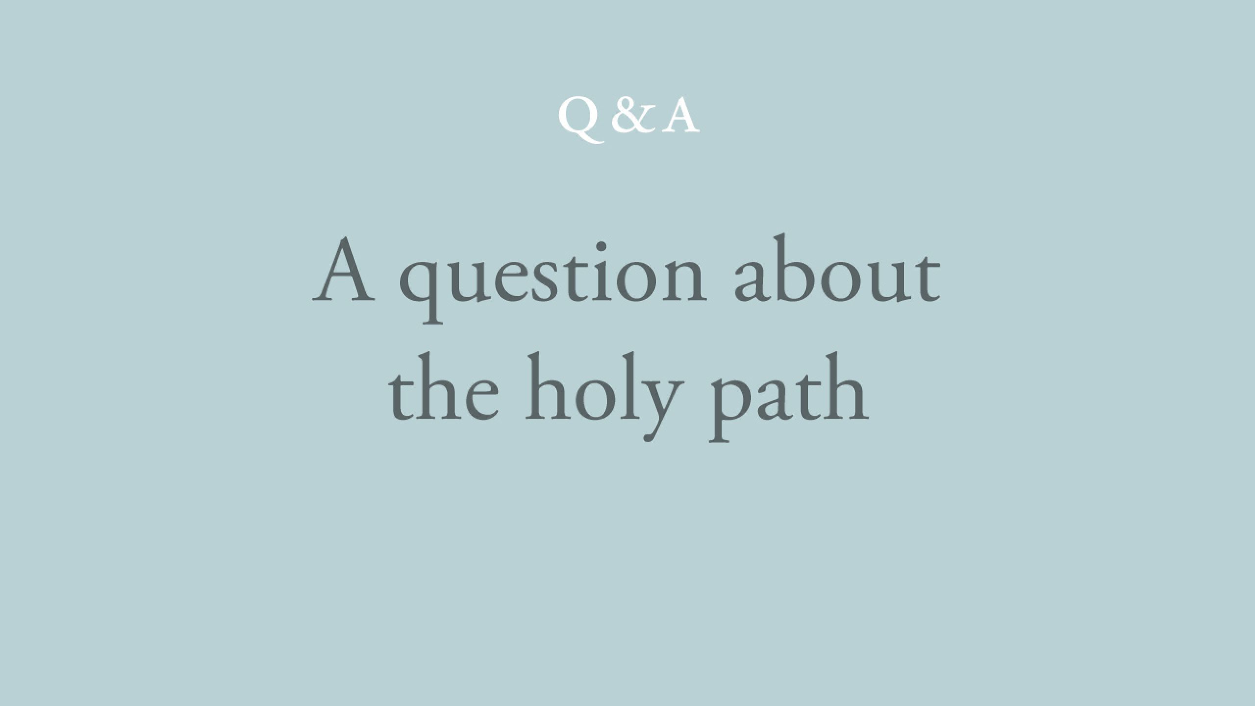 Is the sacred, holy part of the spiritual journey necessary?