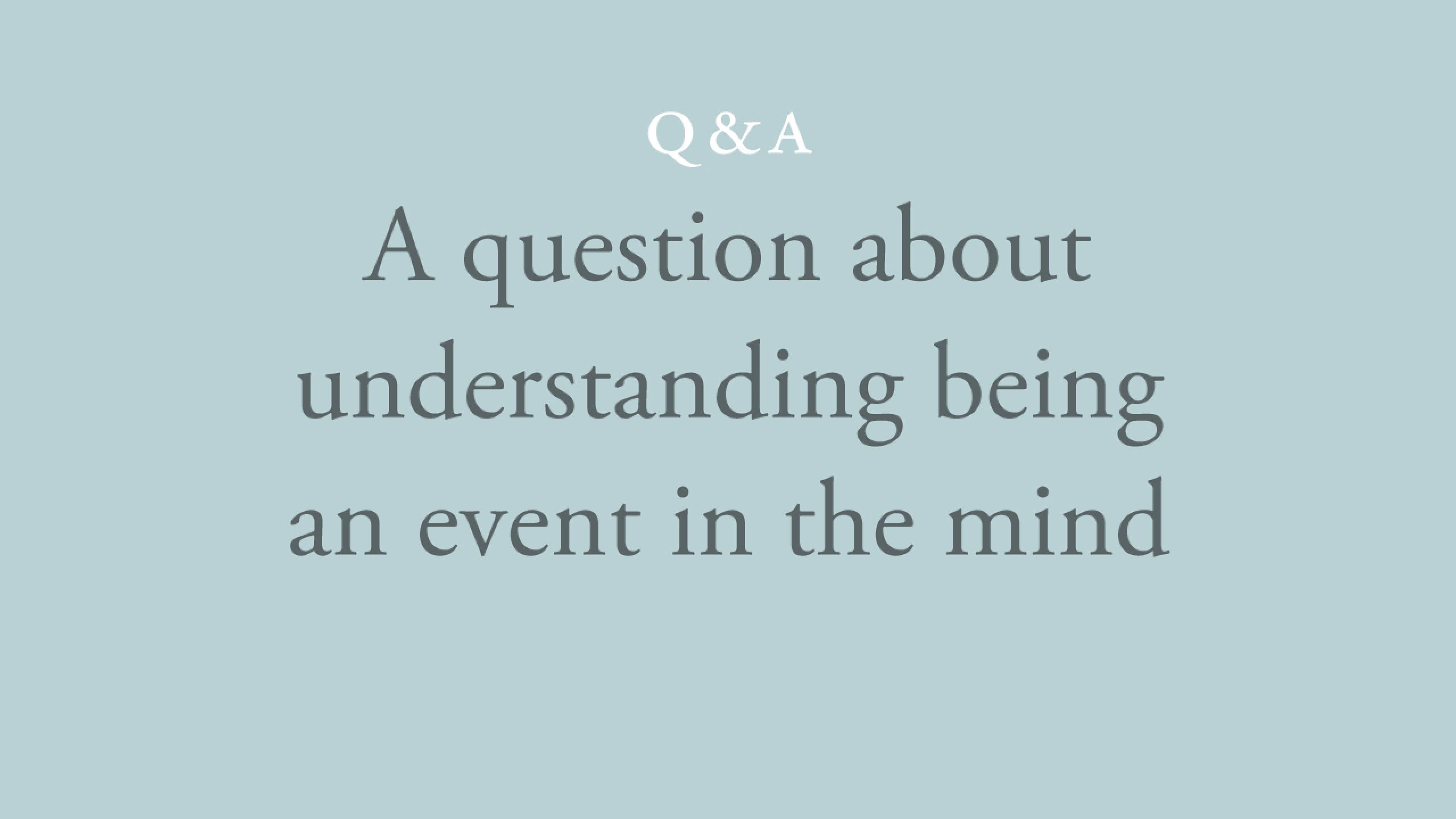 Is understanding an event in the mind? 
