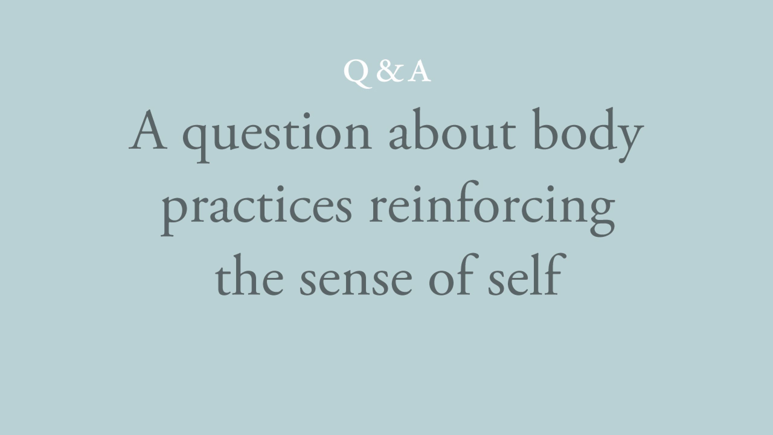 Do body practices reinforce the sense of me?